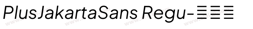 PlusJakartaSans Regu字体转换